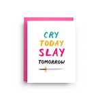 Cry Today Slay