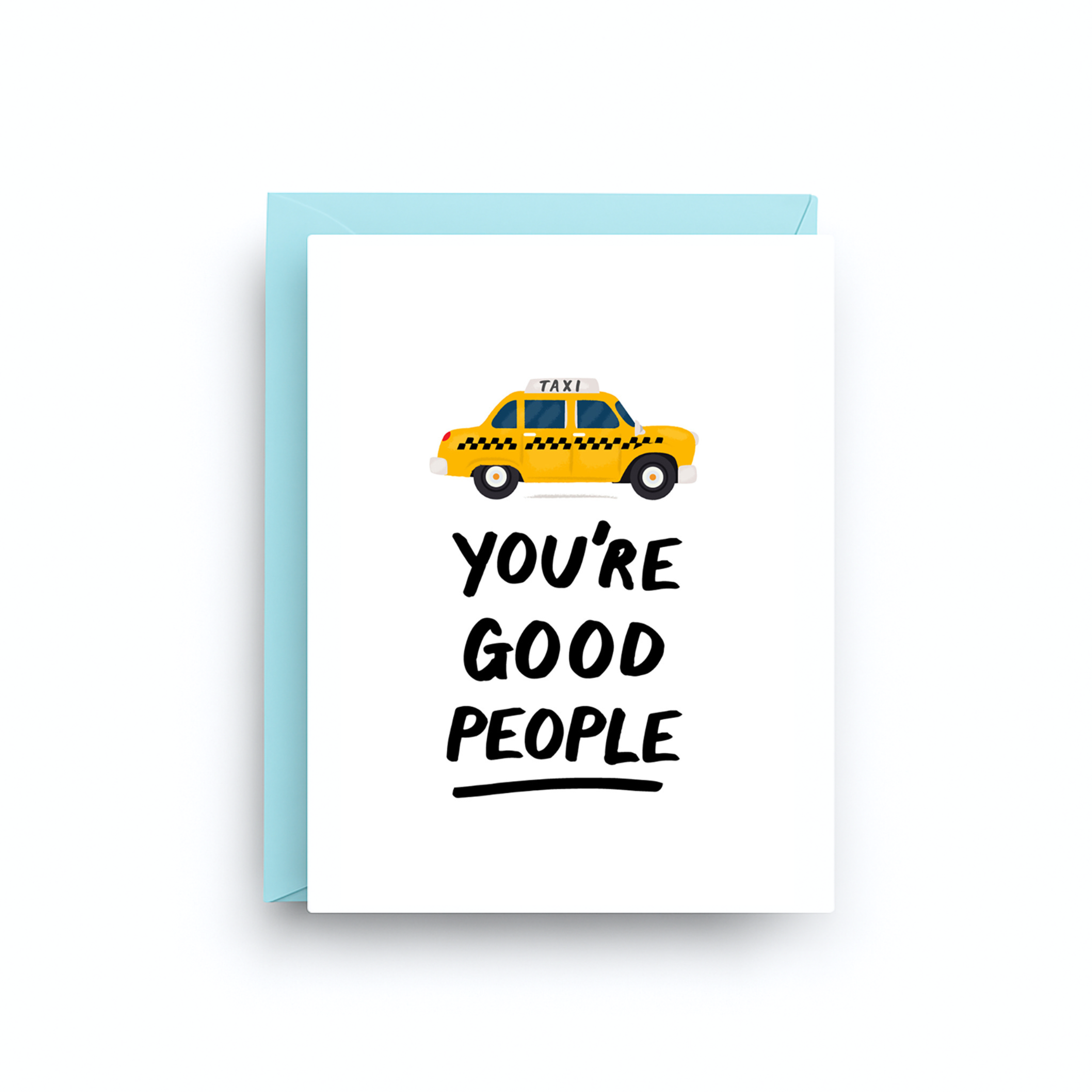 Greeting card with a yellow taxi illustration and text 'You're Good People' on a white background.
